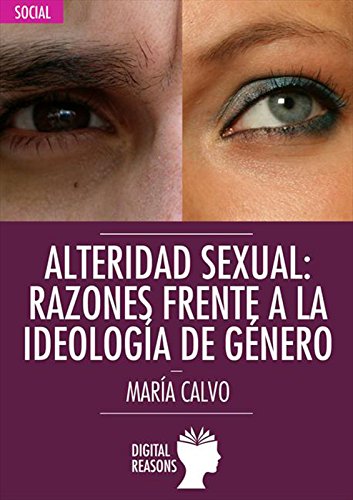 Alteridad sexual: razones frente a la ideología de género (Spanish Edition)