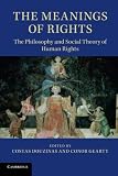 The meanings of rights : the philosophy and social theory of human rights