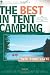 The Best in Tent Camping: New York: A Guide for Campers Who Hate RVs, Concrete Slabs, and Loud Portable Stereos (Best in Tent Camping - Menasha Ridge)