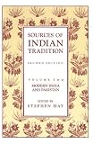 Sources of Indian Tradition, Volume Two: Modern India and Pakistan (2nd Edition)