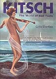 Kitsch: The World Of Bad Taste