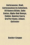 Gottesname: Jhwh, Gottesnamen Im Judentum, 99 Namen Allahs, Sohn Gottes, Alpha Und Omega, Elohim, Nomina Sacra, Grosster Name, Zeb-