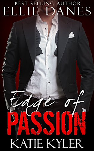Edge of Passion (The Edge Series, Book 4): An Alpha Billionaire Romance