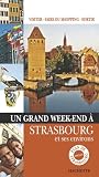 Un Grand Week-end &agrave; Strasbourg
