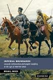Imperial Boundaries: Cossack Communities and Empire-Building in the Age of Peter the Great (New Studies in European History)