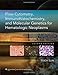 Flow Cytometry, Immunohistochemistry, and Molecular Genetics for Hematologic Neoplasms