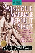 Saving Your Marriage Before It Starts: Seven Questions to Ask Before (and After) You Marry