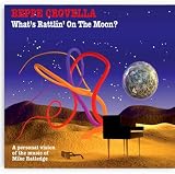 What's Rattlin' On The Moon? - A Personal Vision Of The Music Of Mike Ratledge