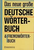 Produkt-Bild: Das neue gro&szlig;e deutsche W&ouml;rterbuch & Fremdw&ouml;rterbuch.