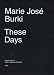 Book Marie Jose Burki: Of Our Days