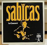 Sabicas in Concert, 1972 , Double LP -- Flamenco. The vinyl is semi-transparant yellow.