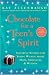 Chocolate for a Teen's Spirit: Inspiring Stories for Young Women About Hope, Strength, and Wisdom