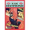 The Weird Detective Adventures of Wade Hammond: Vol. 2