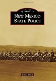 New Mexico State Police (Images of America)