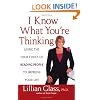 I Know What You're Thinking: Using the Four Codes of Reading People to Improve Your Life