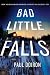 Books : Bad Little Falls: A Novel (Mike Bowditch Mysteries)