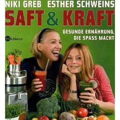Saft & Kraft: Gesunde Ern�hrung, die Spa� macht