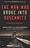Man Who Broke Into Auschwitz