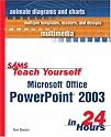 Sams Teach Yourself Microsoft Office PowerPoint 2003 in 24 Hours