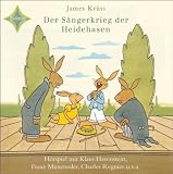 Der S&auml;ngerkrieg der Heidehasen - 1 CD: H&ouml;rspiel mit Musik - James Kr&uuml;ss