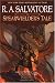 Spearwielder's Tale (The woods out back, The draggon's dagger, Dragonslayer's return) by R. A. Salvatore