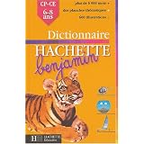 Dictionnaire Hachette Benjamin : CP-CEpar Jo�lle Guyon-Vernier