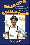 Balloon Sculpting: A Fun and Easy Guide to Making Balloon Animals, Toys and Games
