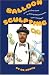 Balloon Sculpting a Fun and Easy Guide to Making Balloon Animals, Toys, and Games/Book and Balloons