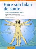 Faire son bilan de sant� : O� en est vraiment votre sant� ?