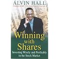 Winning with Shares: Everything You Need to Know to Invest Wisely - and Profitably - in the Stock Market