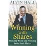 Winning with Shares: Everything You Need to Know to Invest Wisely - and Profitably - in the Stock Market