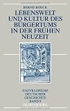 Produkt-Bild: Lebenswelt und Kultur des B&uuml;rgertums in der Fr&uuml;hen Neuzeit