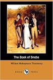 The Book of Snobs:  William Makepeace Thackeray