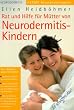 Sie schaffen das - Rat und Hilfe f�r M�tter von Neurodermitis-Kindern