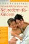 Sie schaffen das - Rat und Hilfe f�r M�tter von Neurodermitis-Kindern