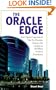 The Oracle Edge: How Oracle Corporation's Take No Prisoners Strategy Has Created a $8 Billion Software Juggernaut