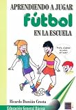 Aprendiendo a Jugar Futbol En La Escuela