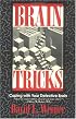 Brain Tricks: Coping With Your Defective Brain