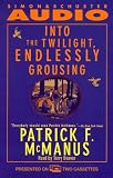 Into the Twilight Endlessly Grousing