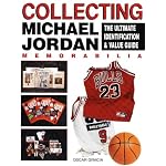 Collecting Michael Jordan: The Ultimate Identification & Value Guide book cover