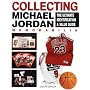 Collecting Michael Jordan: The Ultimate Identification & Value Guide
