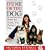 It's Me or the Dog: How to Have the Perfect Pet