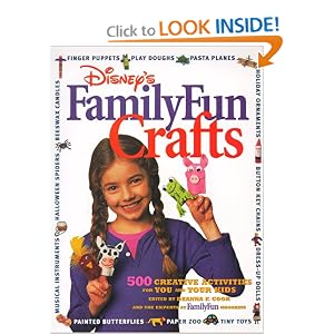 Disney's FamilyFun Crafts: 500 Creative Activities for You and Your Kids by Deanna F. Cook and The Experts At Family Fun Magazine
