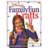 Disney's FamilyFun Crafts: 500 Creative Activities for You and Your Kids