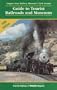Guide to Tourist Railroads and Museums: 1998 (Railroad Reference Series)