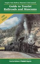Guide to Tourist Railroads and Museums: 1998 (Railroad Reference Series)