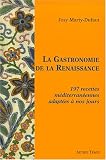 Revue Autres Temps  / La gastronomie de la renaissance : 225 recettes méditerranéennes adaptées à nos jours