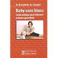 Baby sans blues : Guide pratique pour retrouver la forme apr�s B�b�