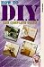 How To D.I.Y. - The Complete Guide