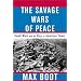 The Savage Wars Of Peace: Small Wars And The Rise Of American Power